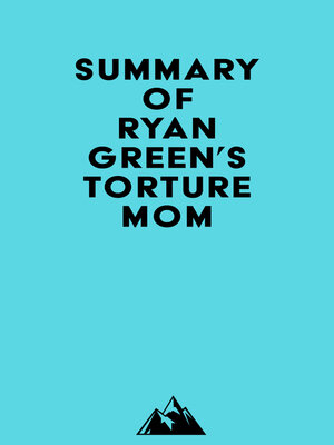 cover image of Summary of Ryan Green's Torture Mom